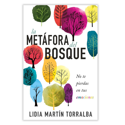 La Metáfora del Bosque: No te pierdas en tus emociones - Lidia Martín Torralba