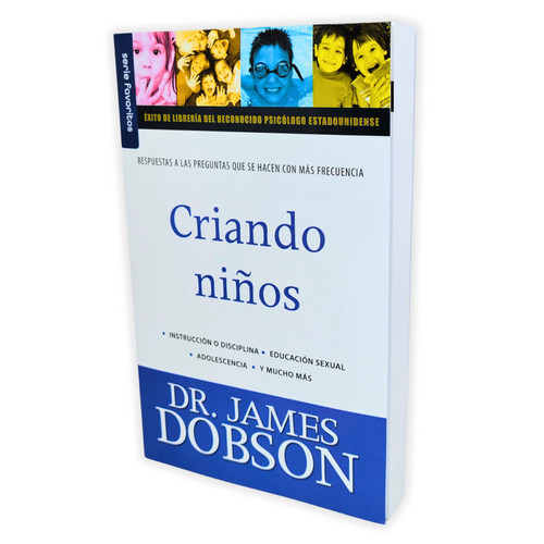 Criando Niños, Respuestas a las preguntas que se hacen con más frecuencia, Dr. James Dobson, Serie favoritos