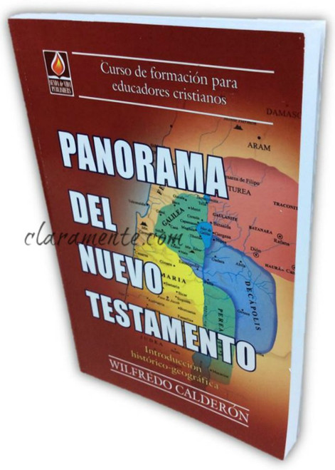 Panorama del Nuevo Testamento, Una introducción histórico-geográfica, Curso estandarizado para la formación de educadores cristianos, Wilfredo Calderón