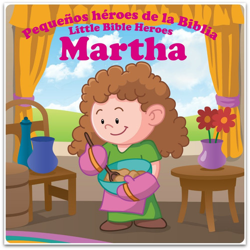 Pequeños héroes de la Biblia Bilingüe, Martha