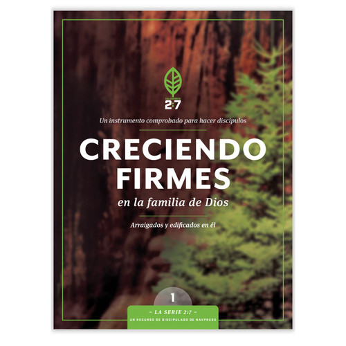 Creciendo Firmes en la Familia de Dios, Un curso de discipulado para fortalecer su caminar con Dios, La Serie 2:7