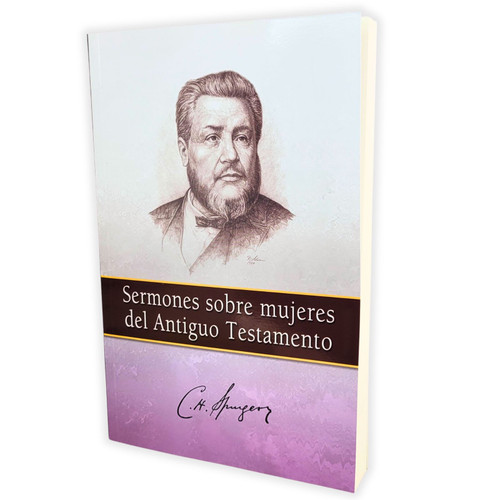 Sermones sobre Mujeres del Antiguo Testamento, C.H. Spurgeon