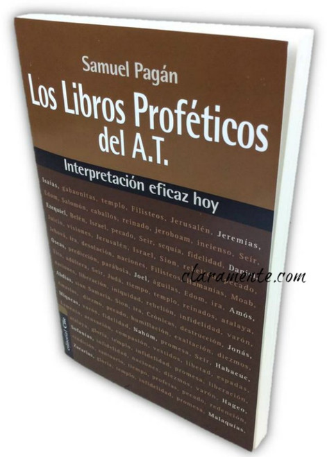 Los Libros Proféticos del Antiguo Testamento, Interpretación eficaz hoy, Samuel Pagán