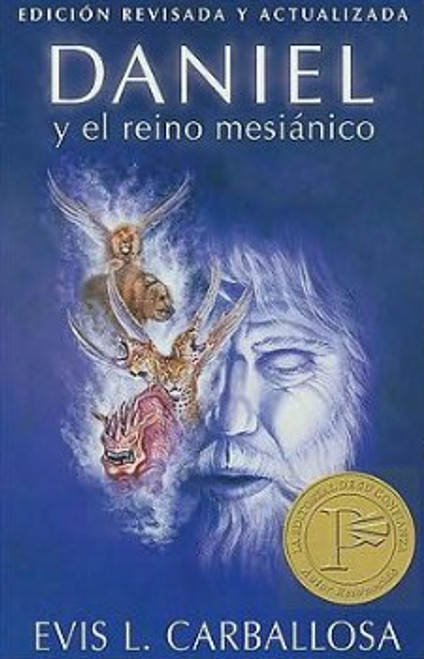 Daniel y el Reino Mesiánico, Evis L. Carballosa, Edición revisada y actualizada