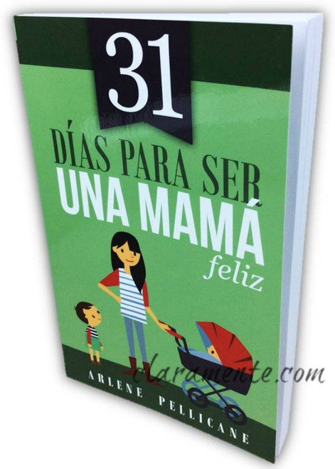 31 Días para Ser una Mamá Feliz, Arlene Pellicane