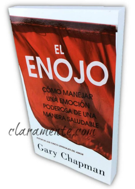 El Enojo, Cómo manejar una emoción poderosa de una manera saludable, Gary Chapman, tamaño bolsillo