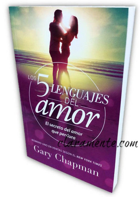 Los 5 Lenguajes del Amor, El secreto del amor que perdura, Gary Chapman