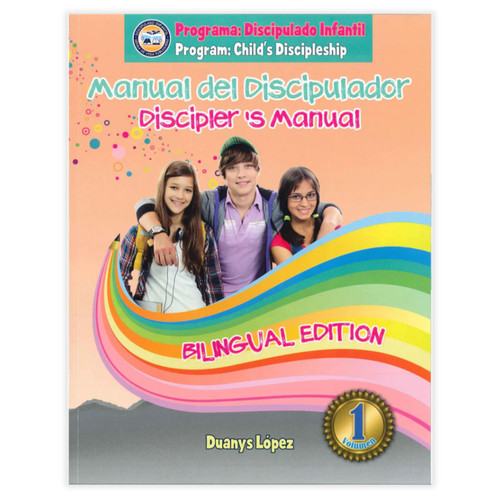 Programa de Discipulado Infantil Bilingüe, Manual del Discipulador, Volumen 1, Duanys López