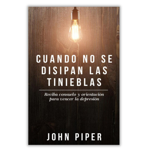 Cuando No se Disipan las Tinieblas, Reciba consuelo y orientación para vencer la depresión, John Piper, tamaño bolsillo