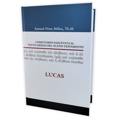 Comentario Exegético al Texto Griego del Nuevo Testamento, Lucas, Samuel Pérez Millos, tapa dura
