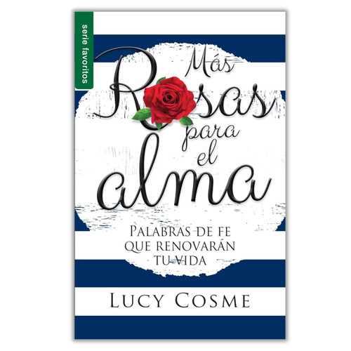 Más Rosas para el Alma, Palabras de fe que renovarán tu vida, Lucy Cosme, Serie favoritos, tamaño bolsillo