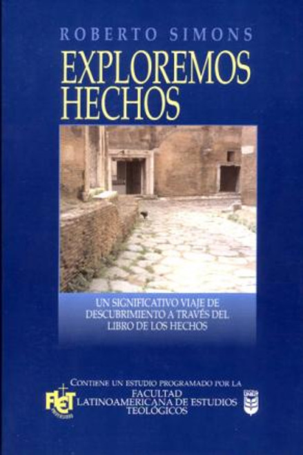 Exploremos Hechos, Un significativo viaje de descubrimiento a través del libro de los Hechos, FLET BI203, Roberto Simons