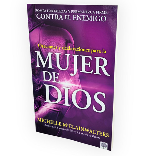 Oraciones y Declaraciones para la Mujer de Dios, Michelle McClain-Walters, tapa rústica
