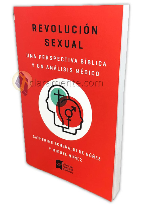 Revolución Sexual: Una perspectiva Bíblica y análisis médico - Catherine y Miguel Nuñez