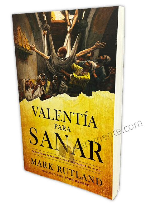 Valentía para Sanar: Encontrar esperanza para restaurar su alma - Mark Rutland