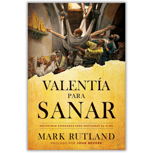 Valentía para Sanar: Encontrar esperanza para restaurar su alma - Mark Rutland