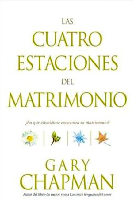 Las Cuatro Estaciones del Matrimonio, ¿En qué estación se encuentra su matrimonio?, Gary Chapman