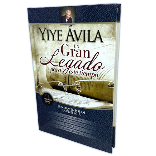 Un Gran Legado para este Tiempo Tomo 2: Fundamentos de la Profecía - Yiye Ávila