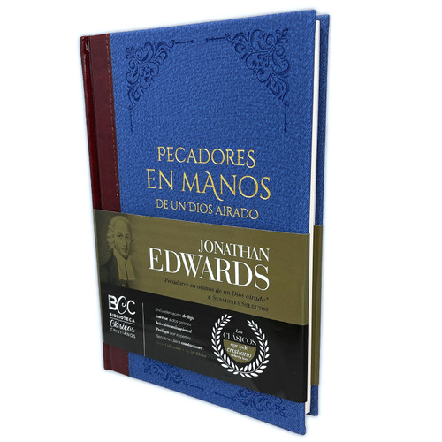 Tomo 3: Pecadores en Manos de un Dios Airado y Sermones Selectos, Jonathan Edwards