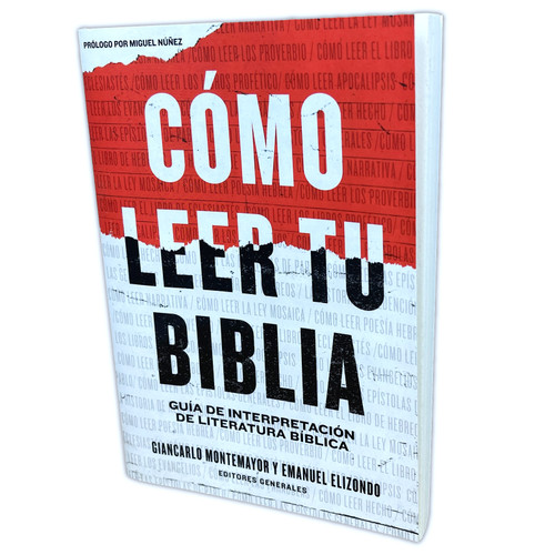 Cómo Leer tu Biblia: Guía de interpretación de literatura bíblica - Giancarlo Montemayor