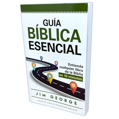 Guía Bíblica Esencial: Entienda cualquier libro de la Biblia en 10 minutos - Jim George