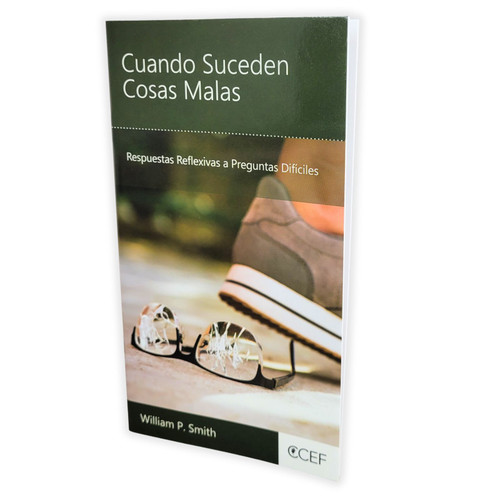 Cuando suceden cosas malas: Respuestas a preguntas díficiles - William P. Smith
