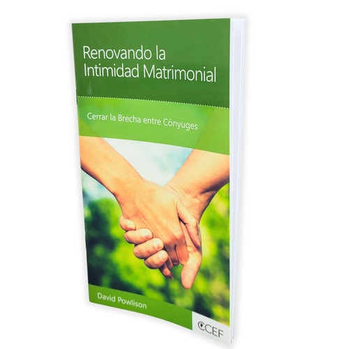 Renovando la Intimidad Matrimonial: Cerrar la brecha entre cónyuges - David Powlison