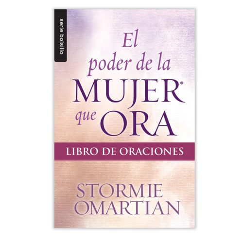 El Poder de la Mujer que Ora, Libro de oraciones, Stormie Omartian, Serie bolsillo