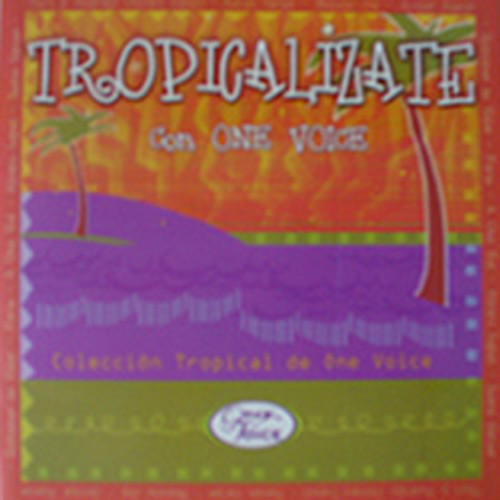 Tropicalízate, One Voice