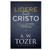 Lidere Como Cristo: Refleje las cualidades y el carácter de Cristo en su ministerio - A. W. Tozer