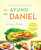 La Guía Óptima para el Ayuno de Daniel, Más de 100 recetas y 21 devocionales diarios, Kristen Feola