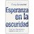 Esperanza en la Oscuridad, Creer que Dios es bueno cuando la vida no lo es, Craig Groeschel