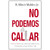 No Podemos Callar: Decir la verdad en una cultura que redefine el sexo, el matrimonio y lo que está bien o mal - R. Albert Mohler Jr.