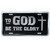 Metal License Plate: To God be the glory in silver letters