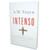 Intenso: El camino hacia una experiencia profunda - A. W. Tozer