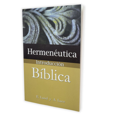 Hermeneutica Introduccion Biblica E. Lund y Alicia C. Luce 9780829705645