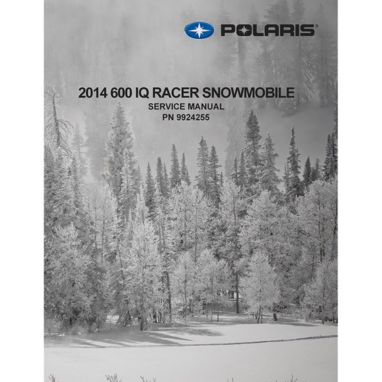 Polaris Snowmobile New OEM, Service Manual, 2014 IQ 600 RACER, 9924255