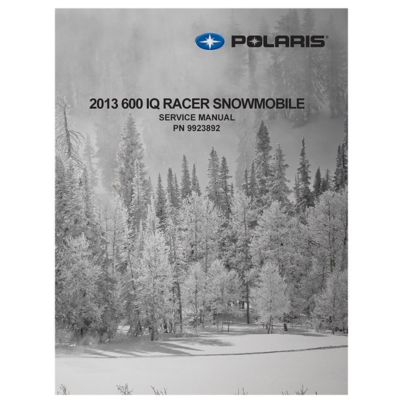 Polaris Snowmobile New OEM, Service Manual, 2013 600 IQ racer, 9923892