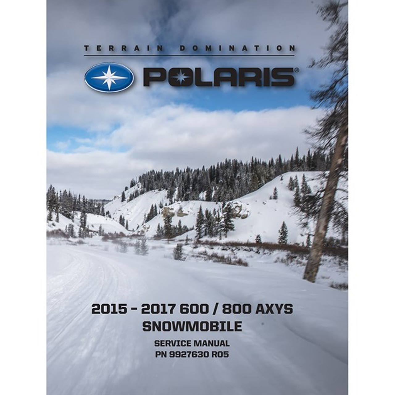 Polaris Snowmobile New OEM, Service Manual, 2015-2017 600/800 AXYS, 9927630