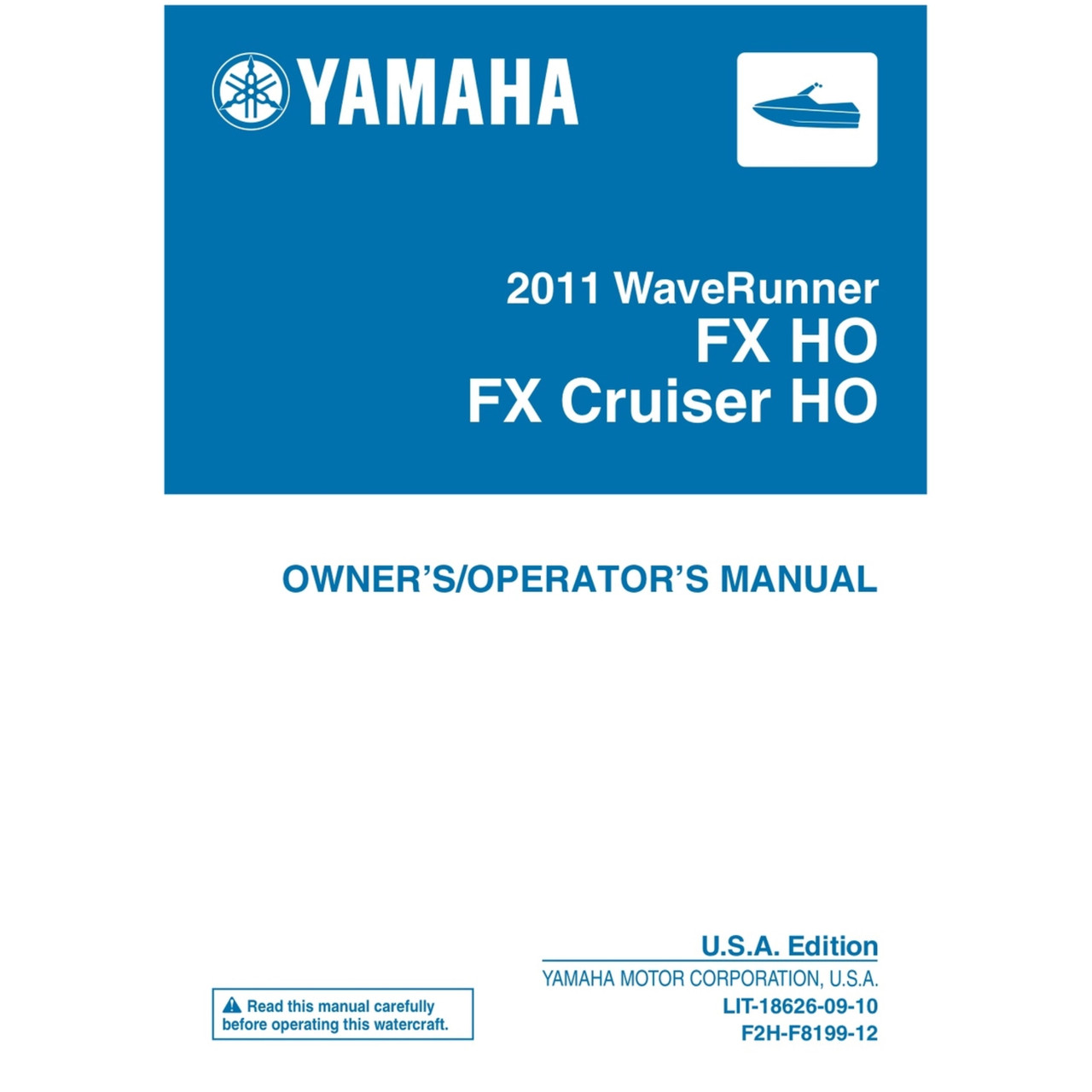 Yamaha New OEM 2011 WaveRunner FX HO/Cruiser HO Owners Manual, LIT-18626-09-10