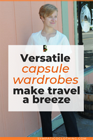 Clothing Style Tip: Versatile capsule wardrobes make travel a breeze Clothing Style Tip: Versatile capsule wardrobes make travel a breeze