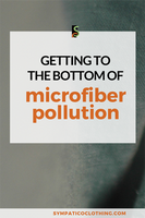 Getting to the bottom of microfiber pollution Getting to the bottom of microfiber pollution