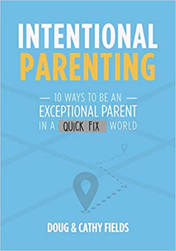 Intentional Parenting: 10 Ways to be an Exceptional Parent