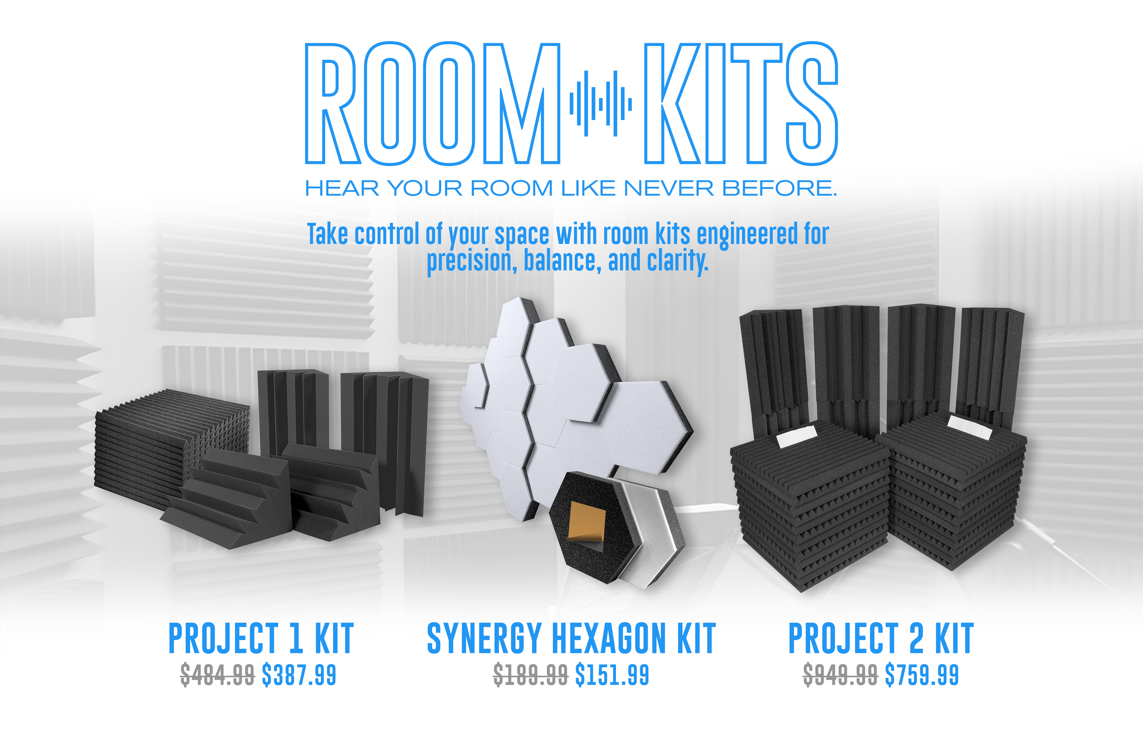 Room Kits - Hear your room like never before. Project 1 Kit now $387.99, Synergy Hexagon Kit now $151.99, Project 2 Kit now $759.99