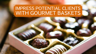 Impress Potential Clients With Gourmet Baskets