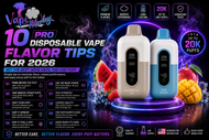 10 Pro Disposable Vape Flavor Tips for Better Taste in 2026