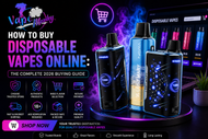 How to Buy Disposable Vapes Online: The Complete 2026 Buying Guide