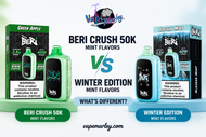Beri Crush 50K Mint Flavors vs Winter Edition Mint Flavors: What’s Different?
