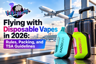 Flying with Disposable Vapes in 2026: Rules, Packing, and TSA Guidelines