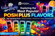 Exploring the Most Popular Posh Plus Flavors